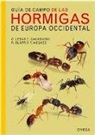 Christophe Galkowski, Claude Lebas - GUÍA DE CAMPO DE LAS HORMIGAS DE EUROPA OCCIDENTAL