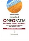 Giuseppe Attanasio - Manuale di omeopatia. Terapia del corpo e dell'anima. Con un prontuario terapeutico delle malattie acute