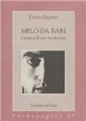 Enrico Bagnato - Melo da Bari. Cronaca di una rivoluzione