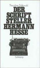 Theodore Ziolkowski - Der Schriftsteller Hermann Hesse