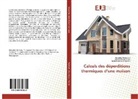 Merie Bouchetara, Meriem Bouchetara, Moham Hamidi, Mohamed Azam Hamidi, Bendid Medjahed, Bendida Medjahed - Calculs des déperditions thermiques d'une maison