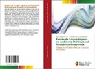Maria Helena Ferrari, Juliana Negrello, Gicelma Xavier - Ensino de Língua Inglesa no Ambiente Multicultural Amazônico/Amazônida