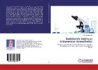 Md Ehsanul Huq, Md. Ehsanul Huq - Barbiturate Esters as Intravenous Anaesthetics