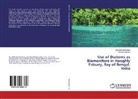 Tarun Kumar De, Abhishe Mukherjee, ABHISHEK MUKHERJEE - Use of Diatoms as Biomonitors in Hooghly Estuary, Bay of Bengal, India