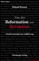 Roland Rozum - Von der Reformation zur Revolution