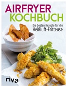Matt Kuhn, Aubrie Pick, riva Verlag, Barne Stinson, riva Verlag, Riv Verlag... - Airfryer-Kochbuch