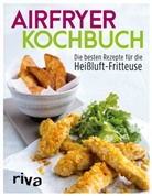 Matt Kuhn, Aubrie Pick, riva Verlag, Barne Stinson, riva Verlag, Riv Verlag... - Airfryer-Kochbuch