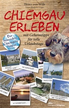 Heinz von Wilk, Heinz von Wilk, Elisabeth Gröger - Chiemgau erleben