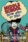 James Patterson, Chris Tebbetts - Middle School: From Hero to Zero