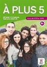 Benitez Ana Castro, Charlotte Jade - A plus 5 : méthode de français pour adolescents, B2 : livre de l'élève + CD