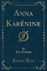 Leo Tolstoi - Anna Karénine, Vol. 2 (Classic Reprint)