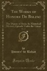 Honoré de Balzac, Honore´ de Balzac - The Works of Honoré De Balzac, Vol. 15
