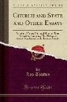 Leo Tolstoy - Church and State and Other Essays: Including Money; Man and Woman; Their Respective Functions; The Mother; A Second Supplement to the Kreutzer Sonata