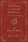 Honoré de Balzac, Honore de Balzac - The Works of Honoré De Balzac, Vol. 1