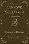 Björnstjerne Björnson - Synnövé Solbakken