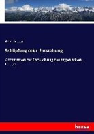 Adolf Bastian - Schöpfung oder Entstehung