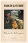Craig G Bartholomew, C. Bartholomew, Craig G. Bartholomew, David J H Beldman, David J. H. Beldman, D. Belman - Hearing the Old Testament
