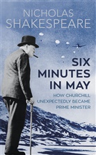Nicholas Shakespeare, Nicolas Shakespeare - Six Minutes in May