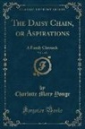 Charlotte Mary Yonge - The Daisy Chain, or Aspirations, Vol. 1 of 2