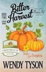 Wendy Tyson - BITTER HARVEST
