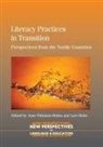 Anne Pitkanen Huhta, Lars Holm, Anne Pitkanen-Huhta, Anne Pitkänen-Huhta - Literacy Practices in Transition