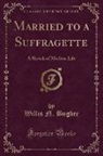 Willis N. Bugbee - Married to a Suffragette
