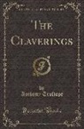 Anthony Trollope - The Claverings (Classic Reprint)