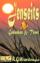 R G Wardenga, R. G. Wardenga, R.G. Wardenga, SÜLT BÜCHER, Sültz Bücher, Sültz Bücher - Jenseits - Gedanken & Trost
