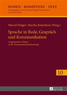 Marcel Dräger, Martha Kuhnhenn, Marcel Dräger, Nina Janich, Martha Kuhnhenn - Sprache in Rede, Gespräch und Kommunikation
