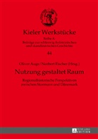 Oliver Auge, Norbert Fischer, Oliver Auge, Norbert Fischer - Nutzung gestaltet Raum