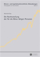 Heinrich Eva - Die Rechtsstellung der für die Börse tätigen Personen
