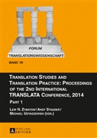 Andy Stauder, Michael Ustaszewski, Lew Zybatow, Andy Stauder, Michael Ustaszewski, Lew N. Zybatow - Translation Studies and Translation Practice: Proceedings of the 2nd International TRANSLATA Conference, 2014