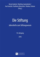 Bernd Andrick, Matthias Gantenbrink, Axel Janitzki, Karlheinz Muscheler, Karl-Heinz Muscheler, Markus Schewe - Die Stiftung