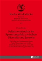 Ulrike Förster, Gerhard Fouquet - Selbstverständnis im Spannungsfeld zwischen Diesseits und Jenseits