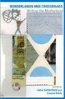 Laurie Kruk, Jane Satterfield, Laurie Kruk - Borderlands and Crossroads: Writing the Motherland