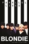 Blondie, Kris Needs, Kris Porter Needs, Dick Porter, Dick Needs Porter - Blondie: Parallel Lives Revised Edition