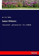 Wilhelm Müller - Kaiser Wilhelm