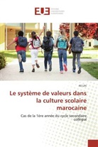 Ali Lihi - Le système de valeurs dans la culture scolaire marocaine
