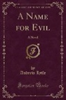 Andrew Lytle - A Name for Evil
