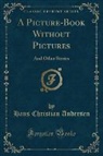Hans  Christian Andersen - A Picture-Book Without Pictures
