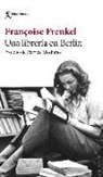 Françoise Frenkel - Una librería en Berlín