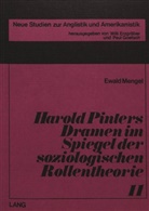 Ewald Mengel - Harold Pinters Dramen im Spiegel der soziologischen Rollentheorie
