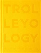 Hans-Ulrich Obrist, Julia Peyton-Jones - Trolleyology