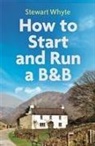 Stewart Whyte, Whyte Stewart - How to Start and Run a B&B, 4th Edition