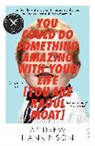 Andrew Hankinson - You Could Do Something Amazing With Your Life [You Are Raoul Moat]