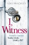 Niki Mackay, NJ Mackay - I, Witness