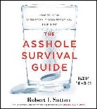 Robert I. Sutton, Robert I. Sutton - The Asshole Survival Guide (Audio book)