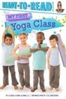Alyssa Satin Capucilli, Jill Wachter - My First Yoga Class: Ready-To-Read Pre-Level 1