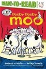 Doreen Cronin, Betsy Lewin, Betsy Lewin - Dooby Dooby Moo/Ready-To-Read Level 2