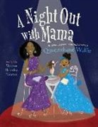 Vanessa Brantley Newton, Quvenzhané Wallis, Quvenzhané Wallis, QuvenzhanT/ Brantley-Newton Wallis, Vanessa Brantley-Newton, Brantley-Newton Vanessa... - A Night Out With Mama